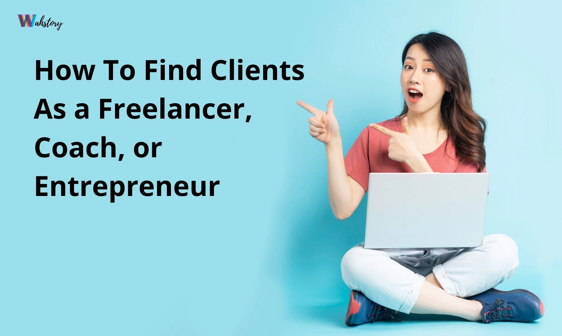 How to Find Clients as a Freelancer, Coach, or Entrepreneur